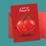Wenskaart - Jij bent mijn Tomaatje