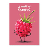 Wenskaart - Jij maakt mij Framblij